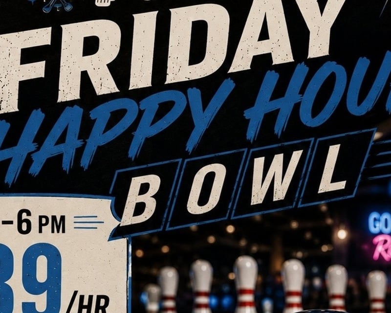 Friday Happy Hour Bowling in Elk Grove